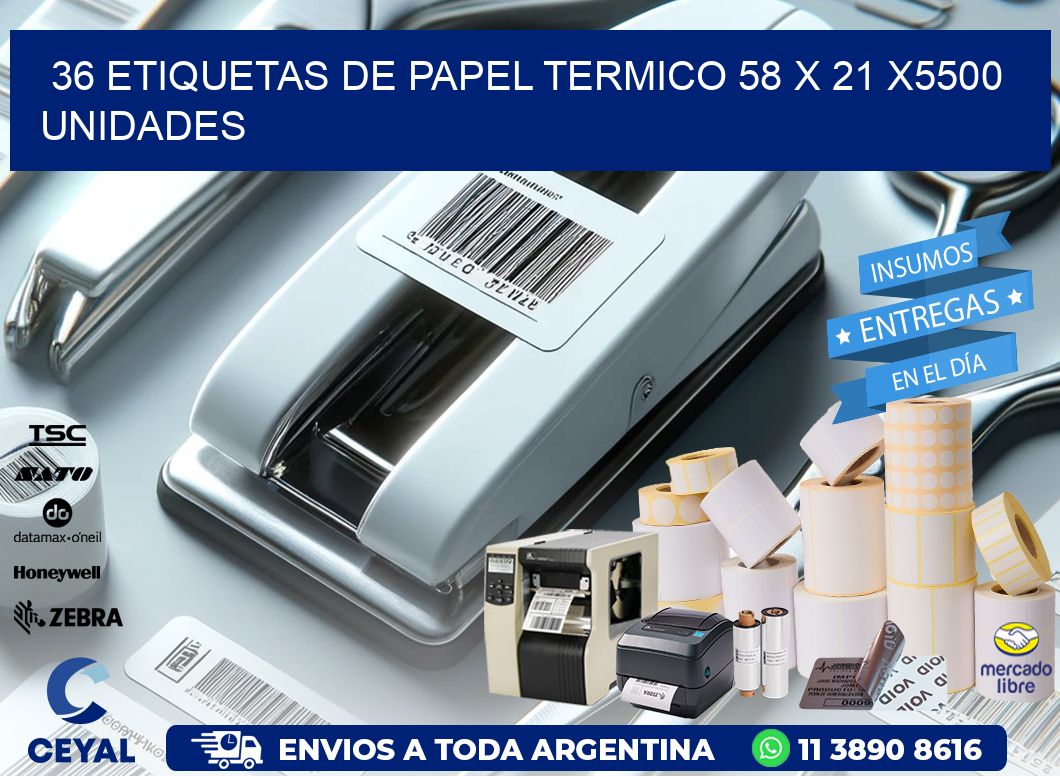 36 ETIQUETAS DE PAPEL TERMICO 58 x 21 X5500 UNIDADES