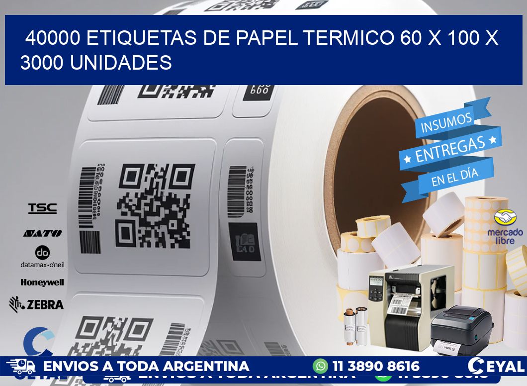 40000 ETIQUETAS DE PAPEL TERMICO 60 x 100 X 3000 UNIDADES