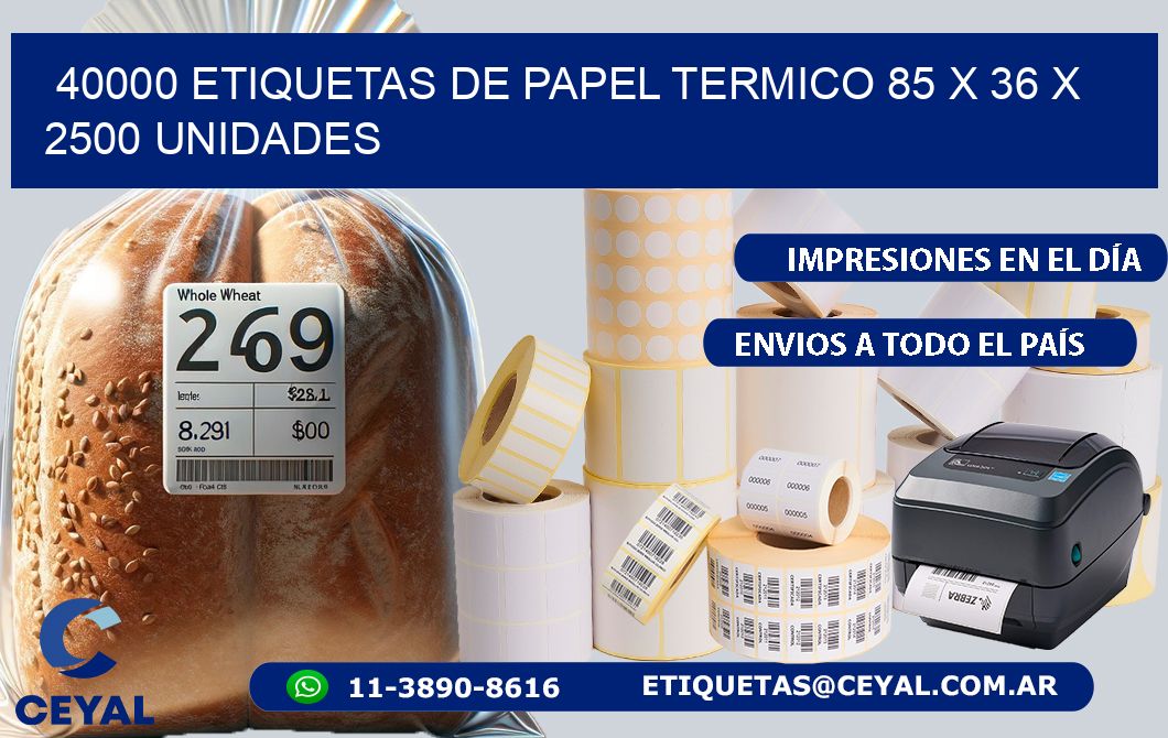 40000 ETIQUETAS DE PAPEL TERMICO 85 x 36 X 2500 UNIDADES