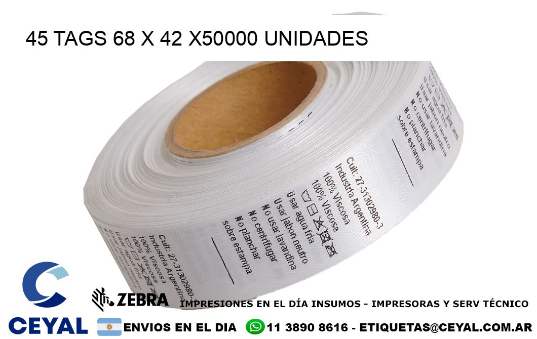 45 TAGS 68 x 42 X50000 UNIDADES