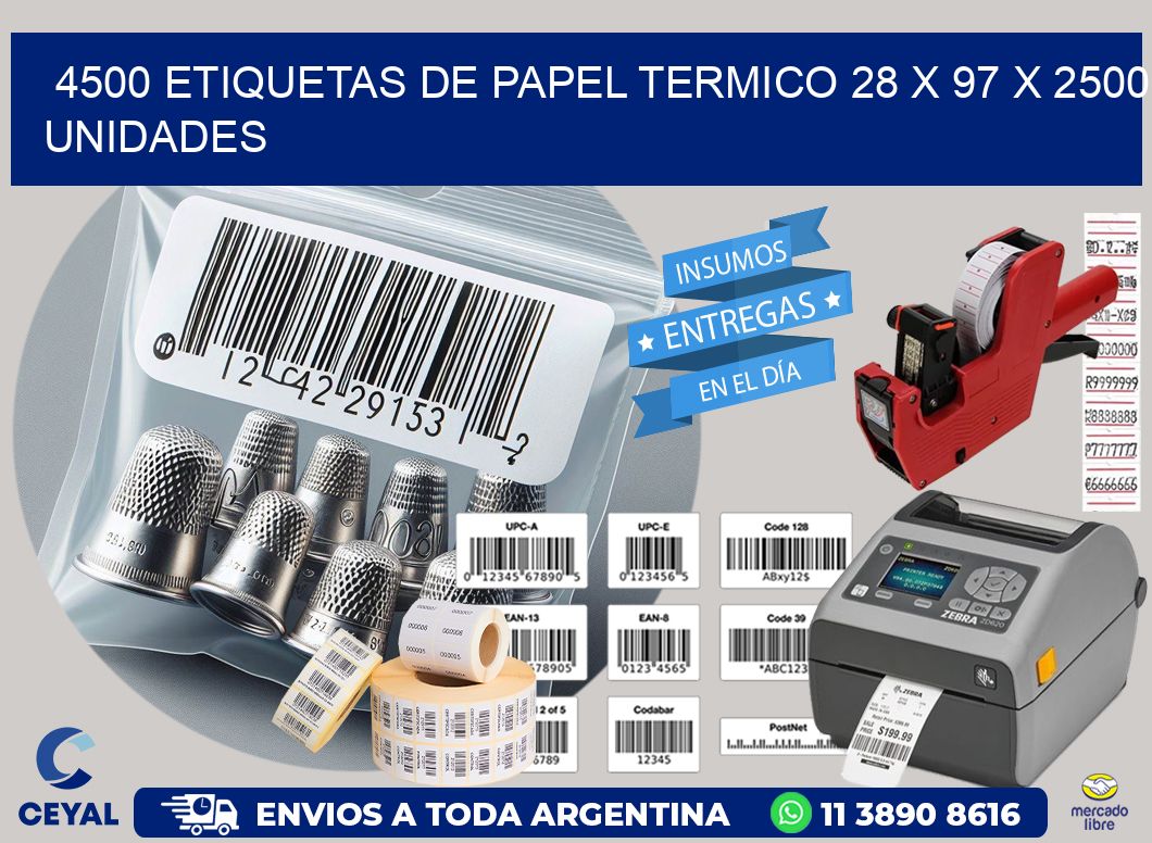 4500 ETIQUETAS DE PAPEL TERMICO 28 x 97 X 2500 UNIDADES