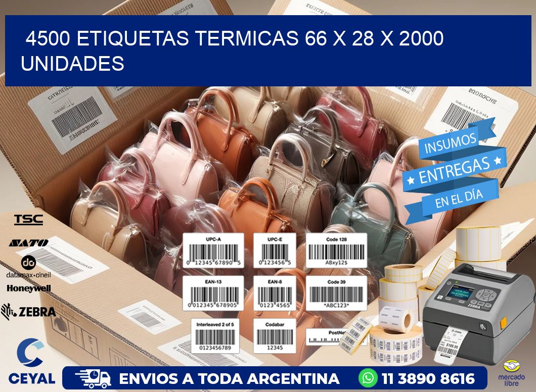 4500 ETIQUETAS TERMICAS 66 x 28 X 2000 UNIDADES