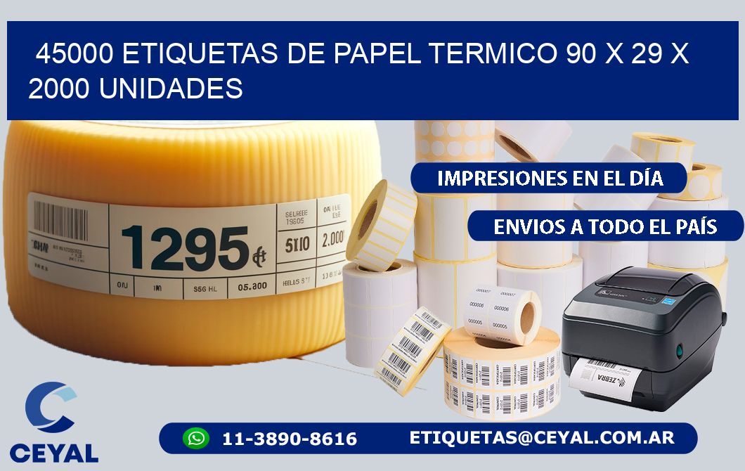 45000 ETIQUETAS DE PAPEL TERMICO 90 x 29 X 2000 UNIDADES