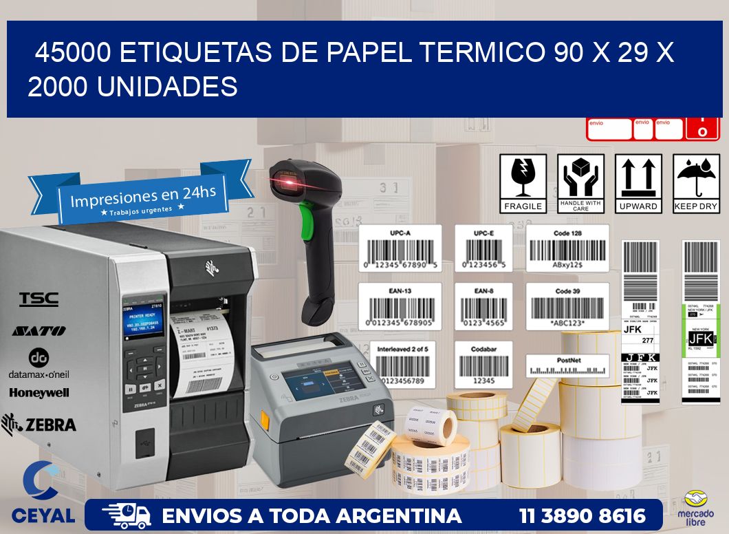 45000 ETIQUETAS DE PAPEL TERMICO 90 x 29 X 2000 UNIDADES