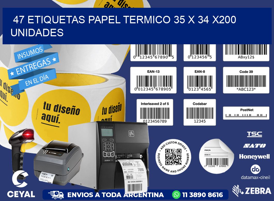 47 ETIQUETAS PAPEL TERMICO 35 x 34 x200 UNIDADES