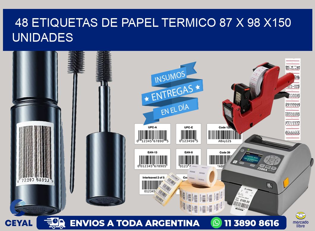 48 ETIQUETAS DE PAPEL TERMICO 87 x 98 x150 UNIDADES