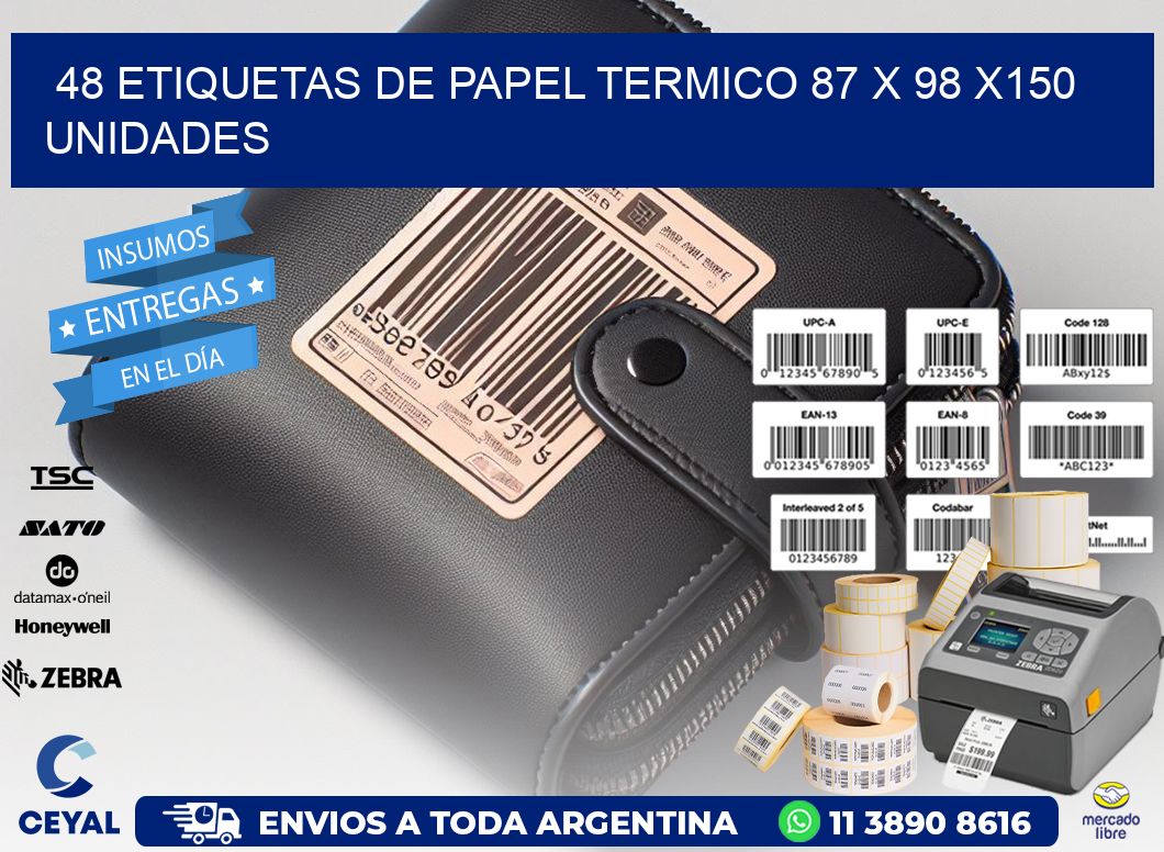 48 ETIQUETAS DE PAPEL TERMICO 87 x 98 x150 UNIDADES