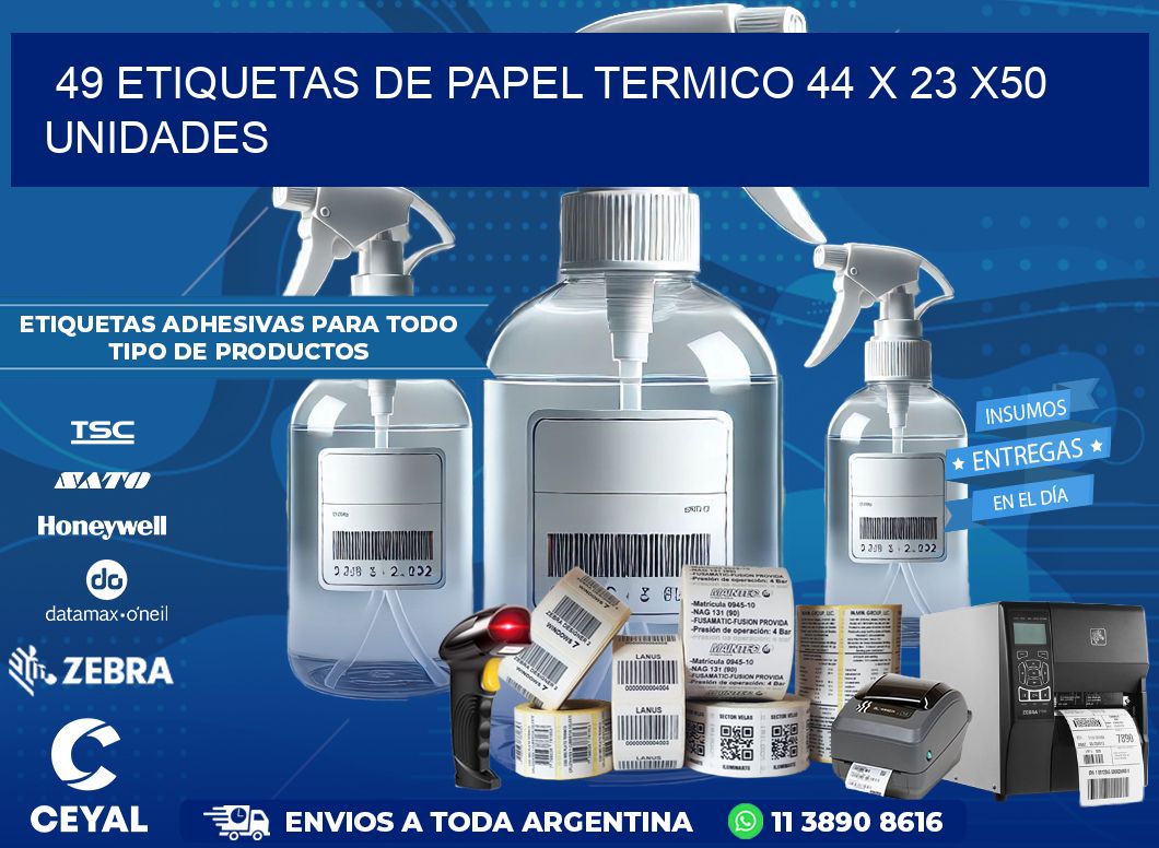 49 ETIQUETAS DE PAPEL TERMICO 44 x 23 x50 UNIDADES