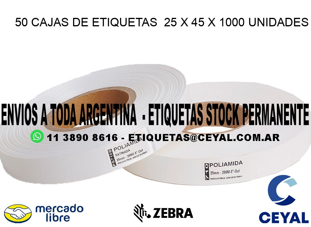 50 CAJAS DE ETIQUETAS  25 x 45 X 1000 UNIDADES