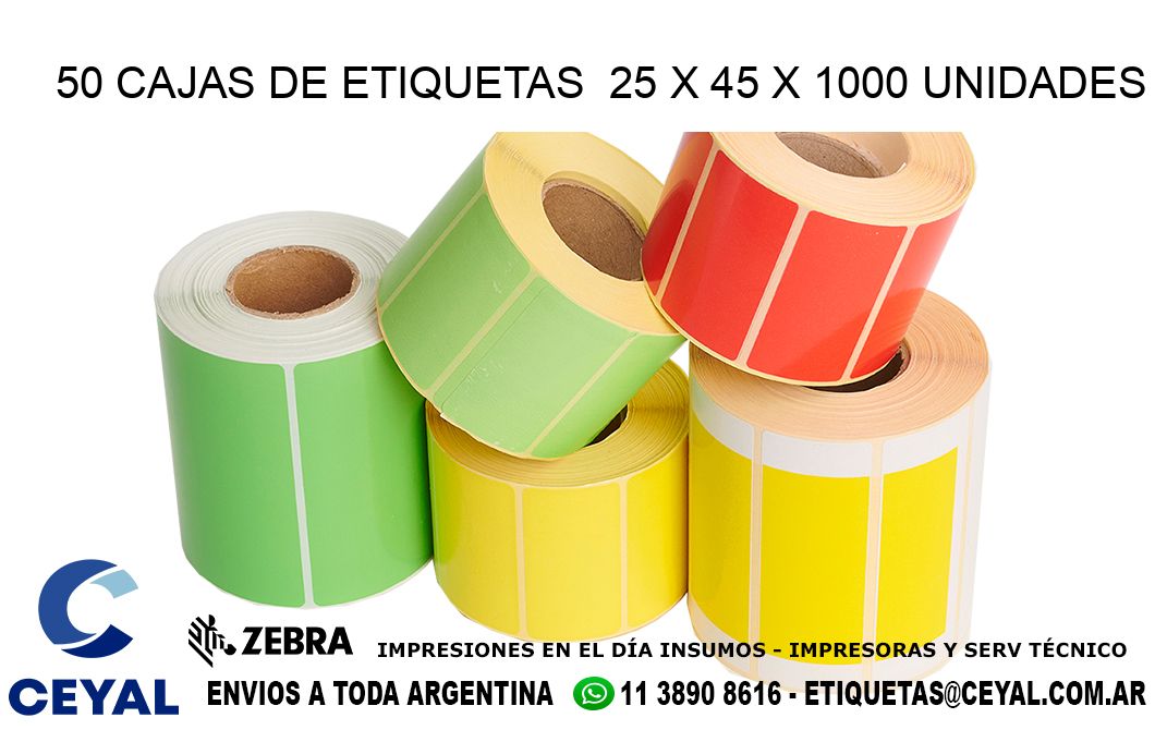 50 CAJAS DE ETIQUETAS  25 x 45 X 1000 UNIDADES