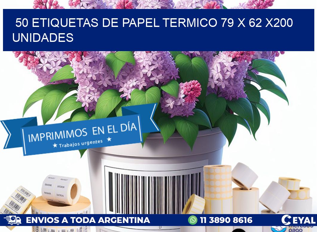 50 ETIQUETAS DE PAPEL TERMICO 79 x 62 x200 UNIDADES