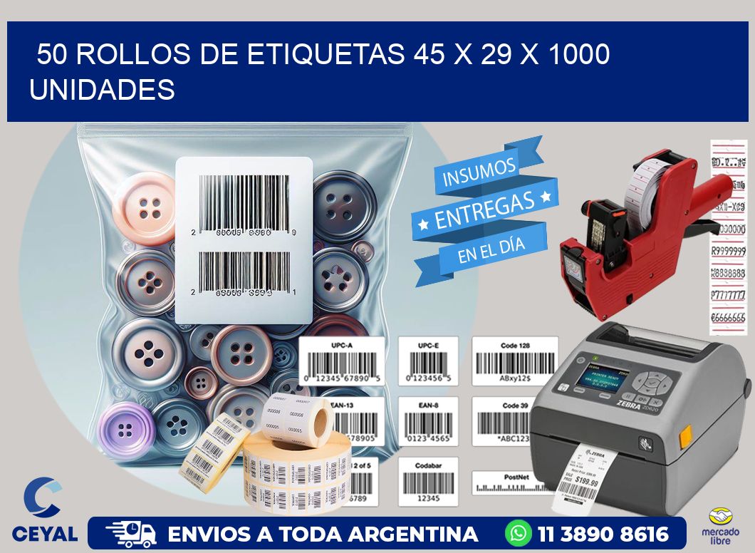 50 ROLLOS DE ETIQUETAS 45 x 29 X 1000 UNIDADES