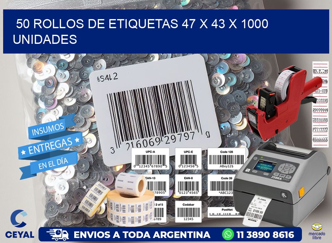 50 ROLLOS DE ETIQUETAS 47 x 43 X 1000 UNIDADES