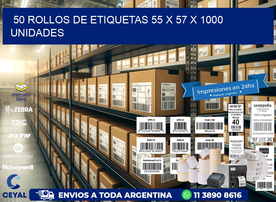 50 ROLLOS DE ETIQUETAS 55 x 57 X 1000 UNIDADES