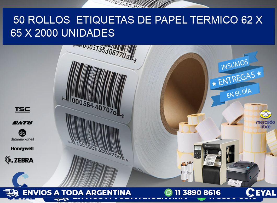 50 ROLLOS  ETIQUETAS DE PAPEL TERMICO 62 x 65 X 2000 UNIDADES