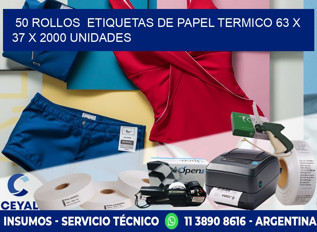 50 ROLLOS  ETIQUETAS DE PAPEL TERMICO 63 x 37 X 2000 UNIDADES