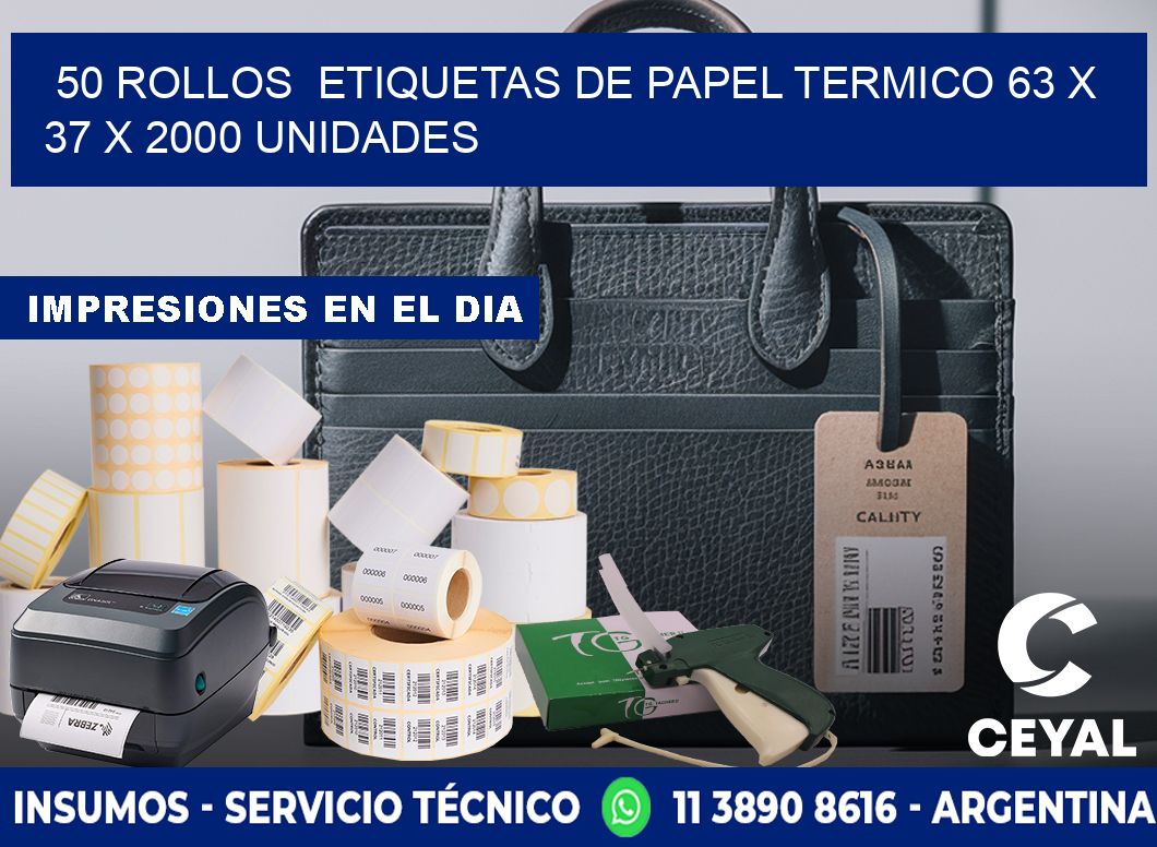 50 ROLLOS  ETIQUETAS DE PAPEL TERMICO 63 x 37 X 2000 UNIDADES