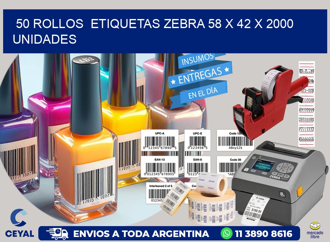 50 ROLLOS  ETIQUETAS ZEBRA 58 x 42 X 2000 UNIDADES