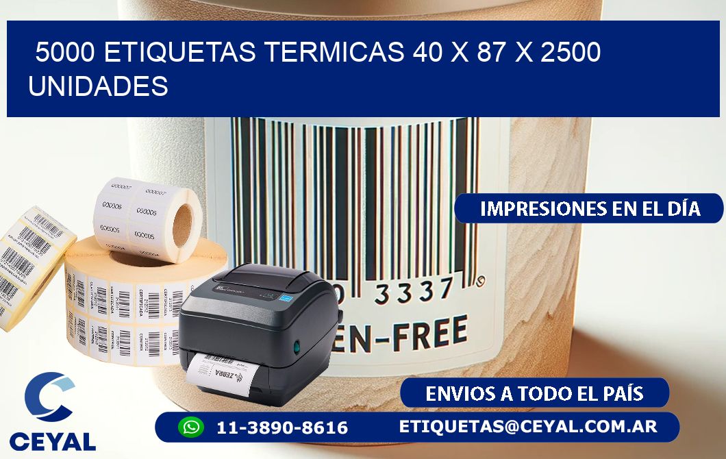 5000 ETIQUETAS TERMICAS 40 x 87 X 2500 UNIDADES