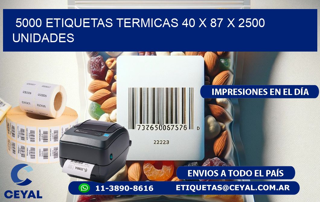 5000 ETIQUETAS TERMICAS 40 x 87 X 2500 UNIDADES