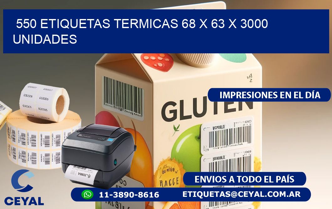 550 ETIQUETAS TERMICAS 68 x 63 X 3000 UNIDADES