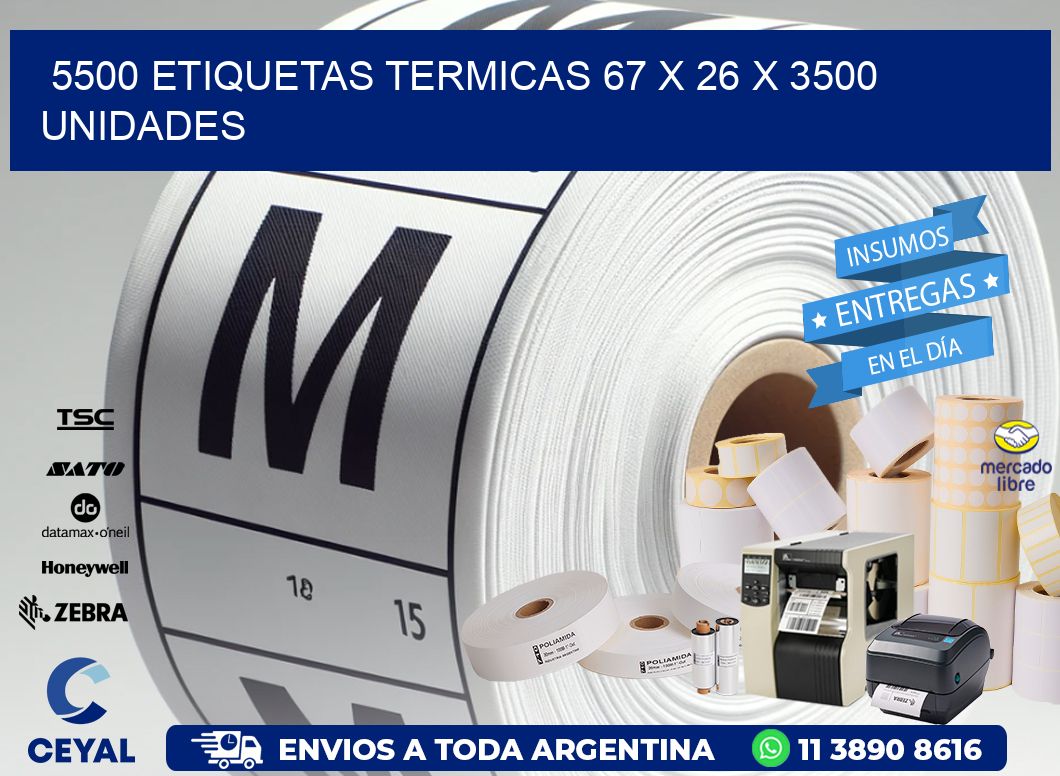 5500 ETIQUETAS TERMICAS 67 x 26 X 3500 UNIDADES