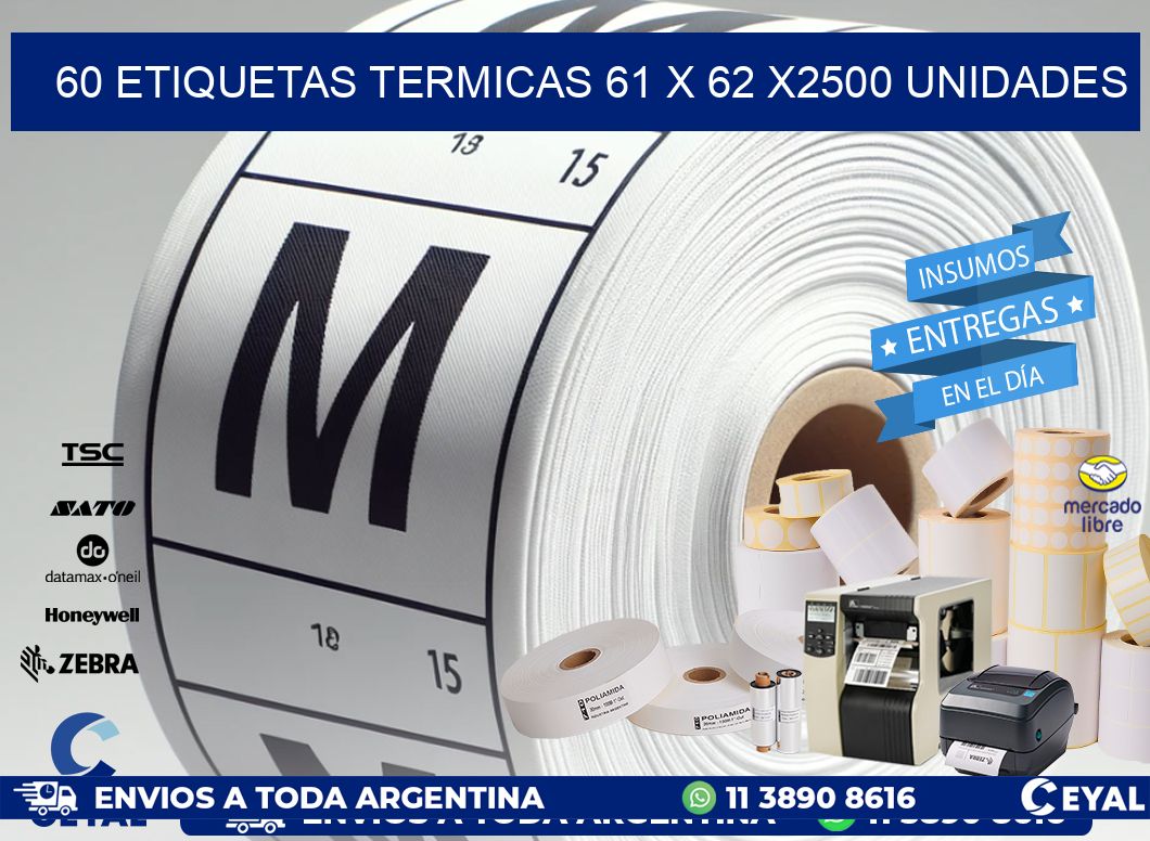 60 ETIQUETAS TERMICAS 61 x 62 X2500 UNIDADES