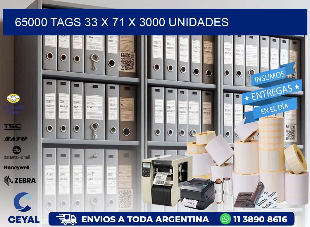 65000 TAGS 33 x 71 X 3000 UNIDADES