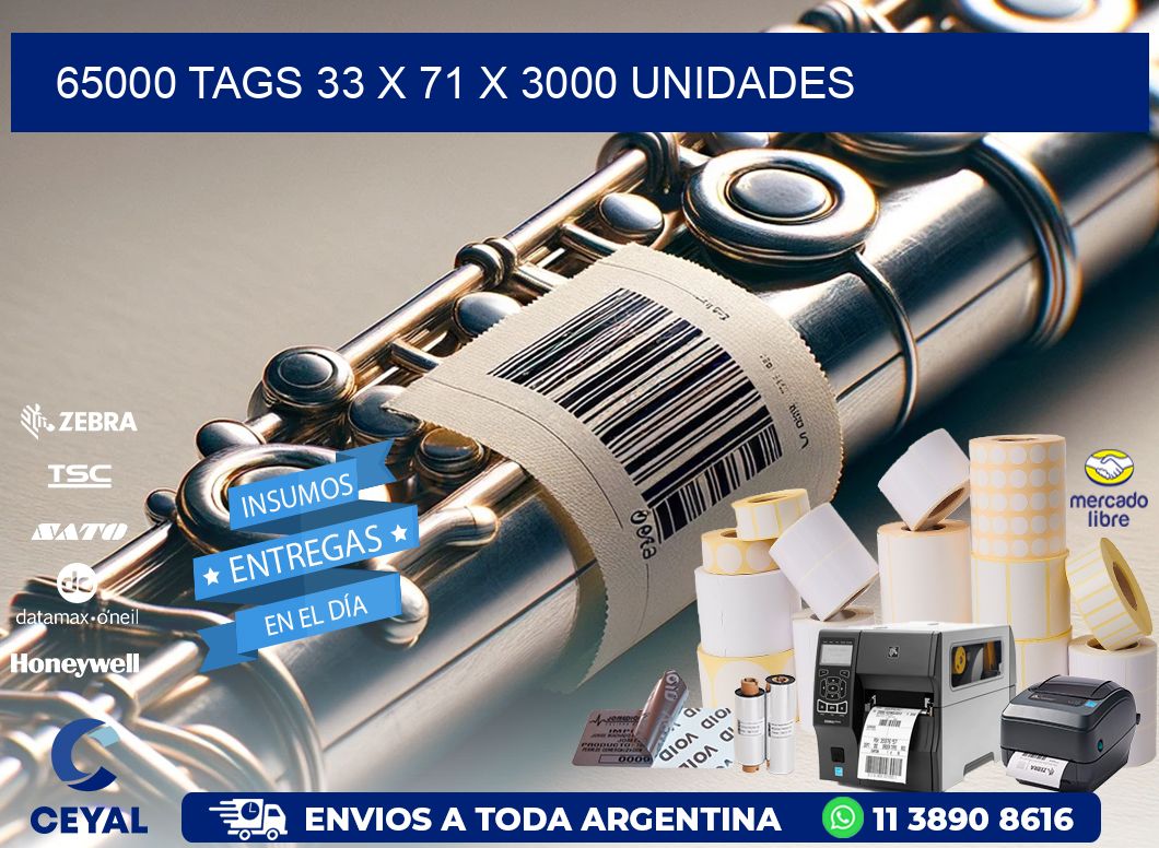 65000 TAGS 33 x 71 X 3000 UNIDADES