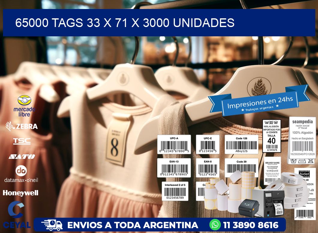 65000 TAGS 33 x 71 X 3000 UNIDADES