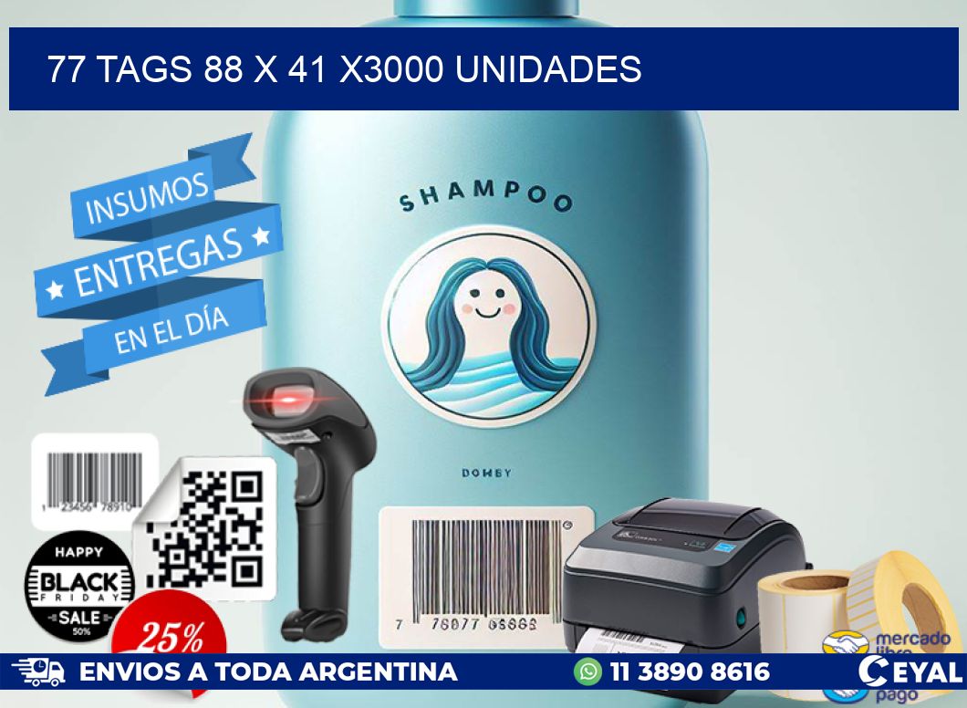 77 TAGS 88 x 41 X3000 UNIDADES