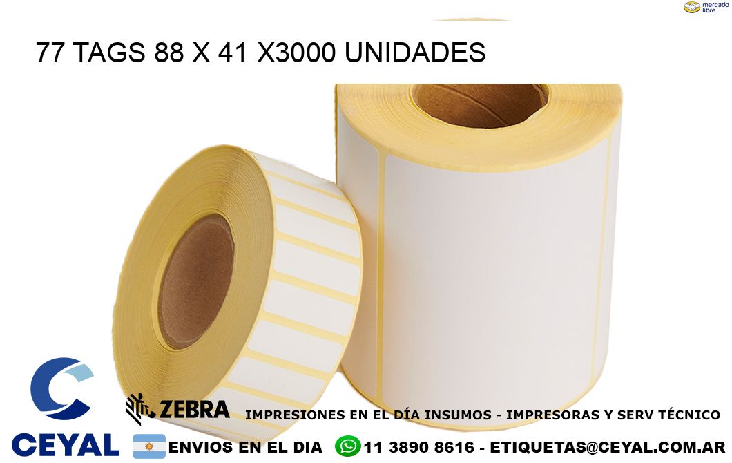 77 TAGS 88 x 41 X3000 UNIDADES