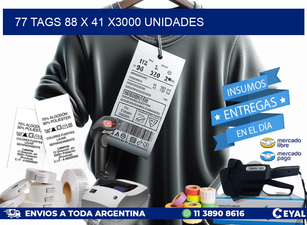 77 TAGS 88 x 41 X3000 UNIDADES