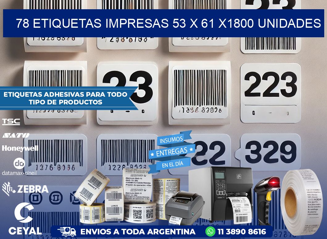 78 ETIQUETAS IMPRESAS 53 x 61 X1800 UNIDADES