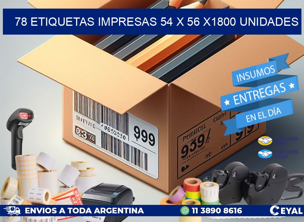 78 ETIQUETAS IMPRESAS 54 x 56 X1800 UNIDADES