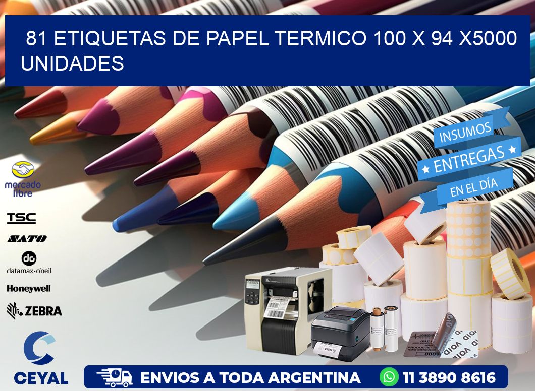 81 ETIQUETAS DE PAPEL TERMICO 100 x 94 X5000 UNIDADES