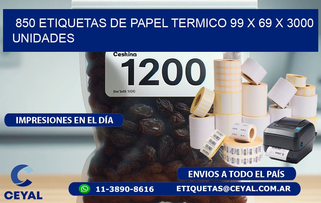 850 ETIQUETAS DE PAPEL TERMICO 99 x 69 X 3000 UNIDADES