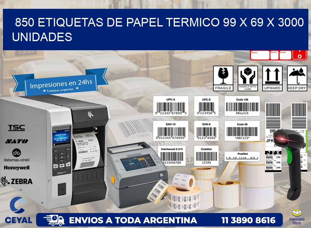 850 ETIQUETAS DE PAPEL TERMICO 99 x 69 X 3000 UNIDADES