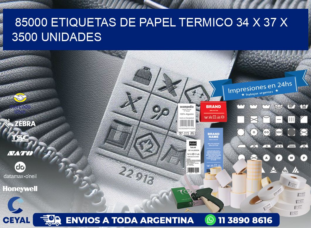 85000 ETIQUETAS DE PAPEL TERMICO 34 x 37 X 3500 UNIDADES