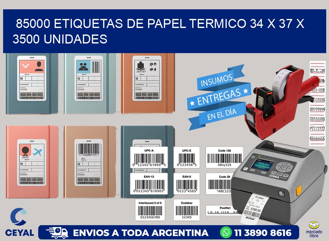 85000 ETIQUETAS DE PAPEL TERMICO 34 x 37 X 3500 UNIDADES