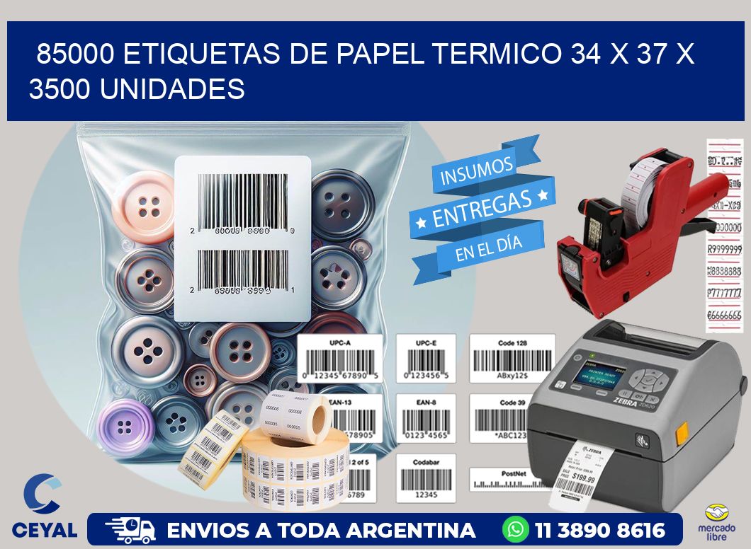 85000 ETIQUETAS DE PAPEL TERMICO 34 x 37 X 3500 UNIDADES