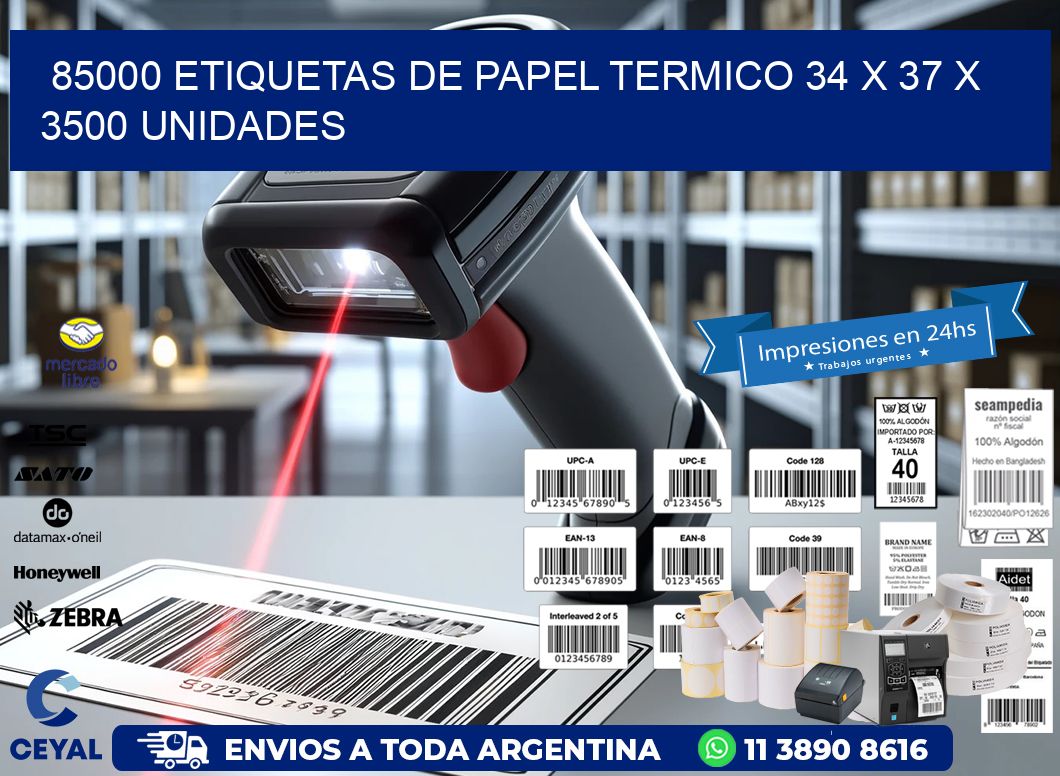 85000 ETIQUETAS DE PAPEL TERMICO 34 x 37 X 3500 UNIDADES