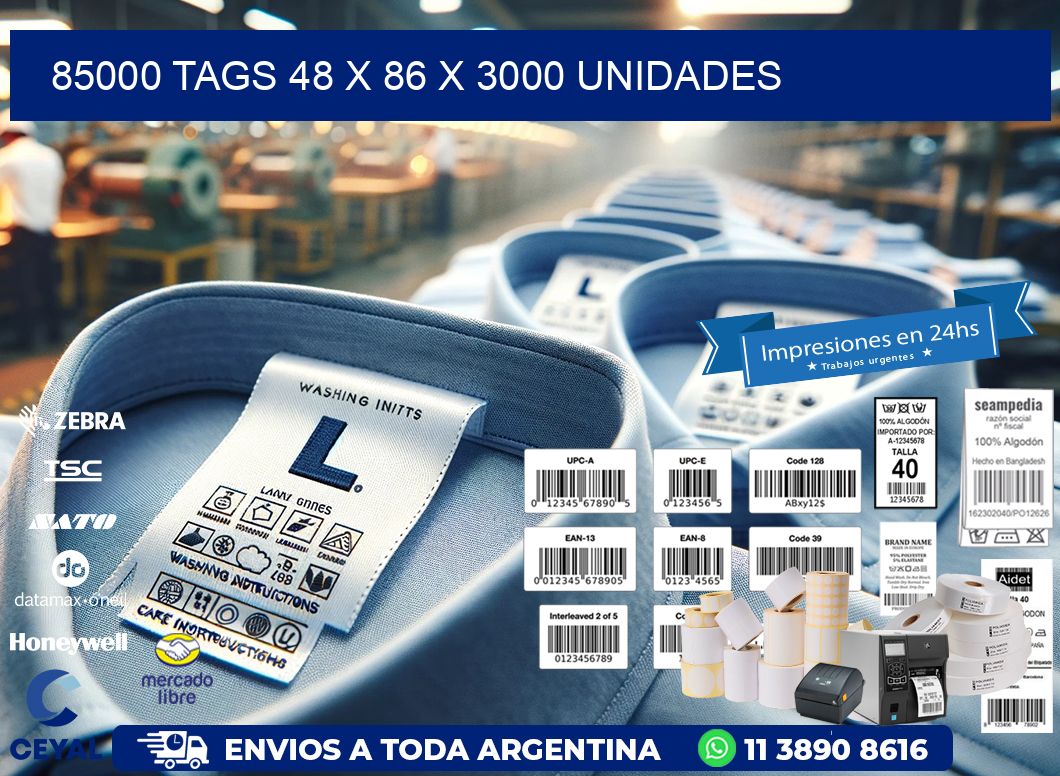 85000 TAGS 48 x 86 X 3000 UNIDADES