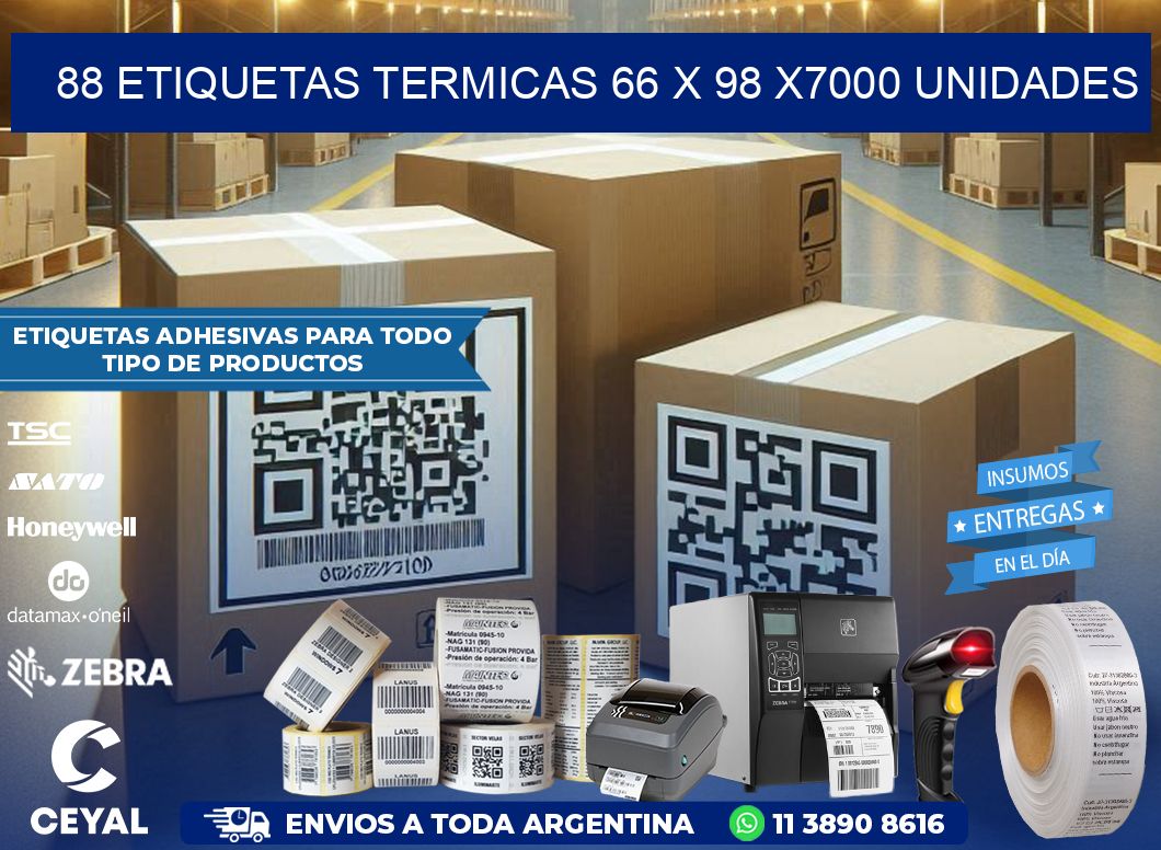 88 ETIQUETAS TERMICAS 66 x 98 X7000 UNIDADES