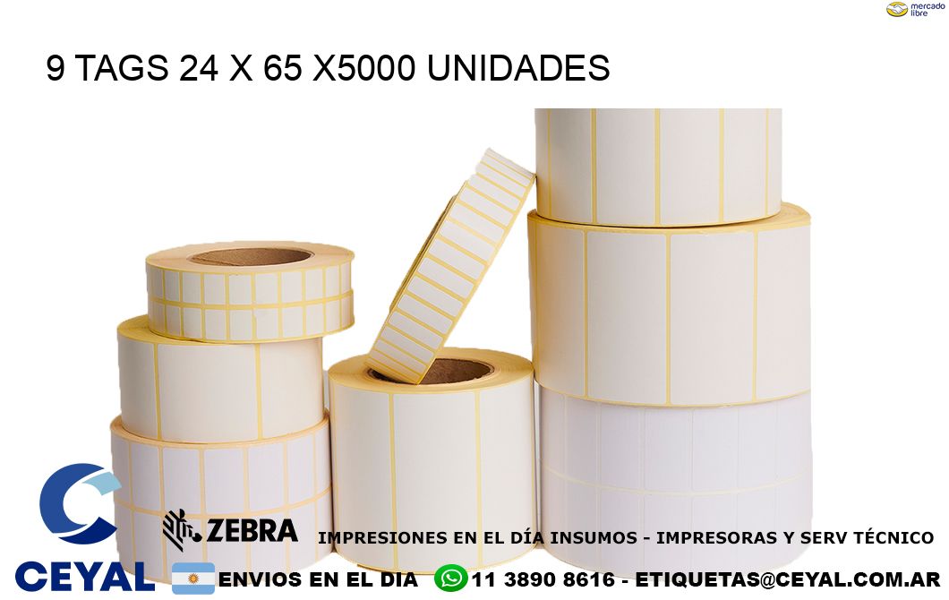 9 TAGS 24 x 65 X5000 UNIDADES