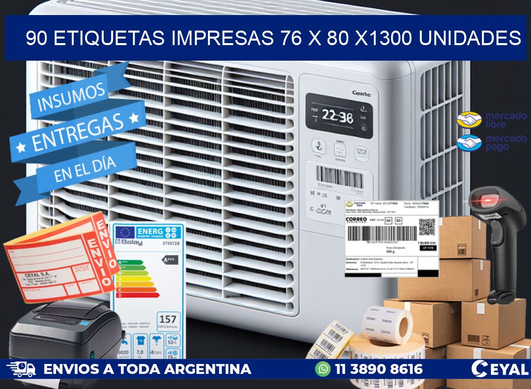 90 ETIQUETAS IMPRESAS 76 x 80 X1300 UNIDADES