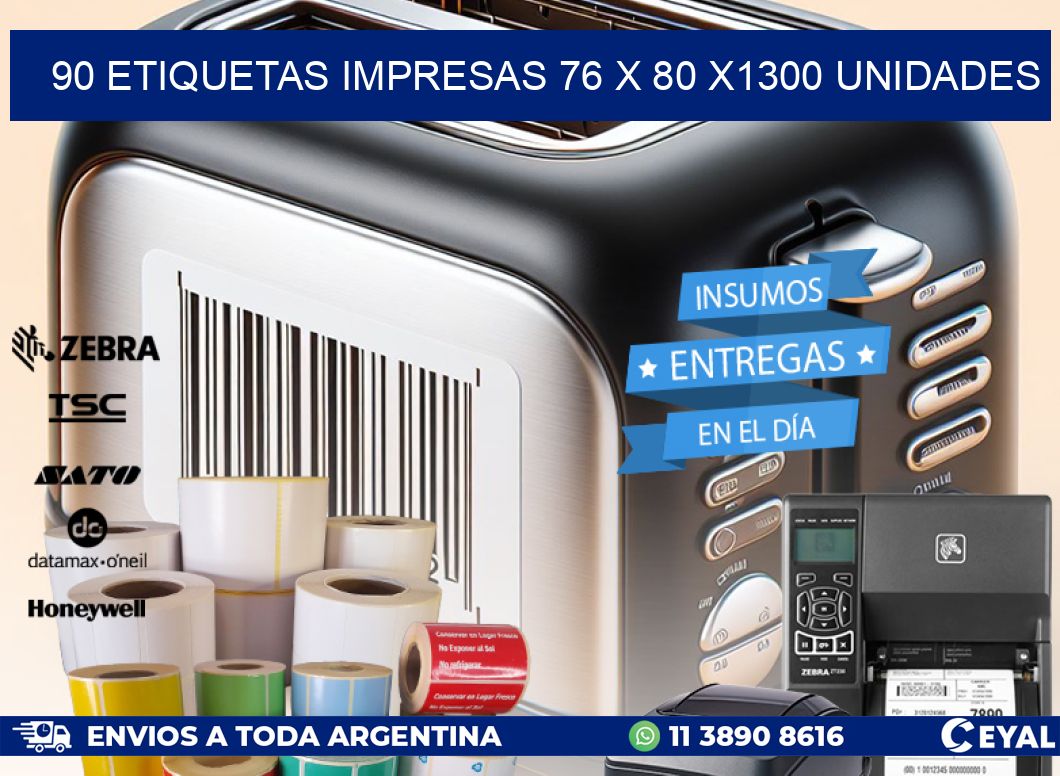 90 ETIQUETAS IMPRESAS 76 x 80 X1300 UNIDADES