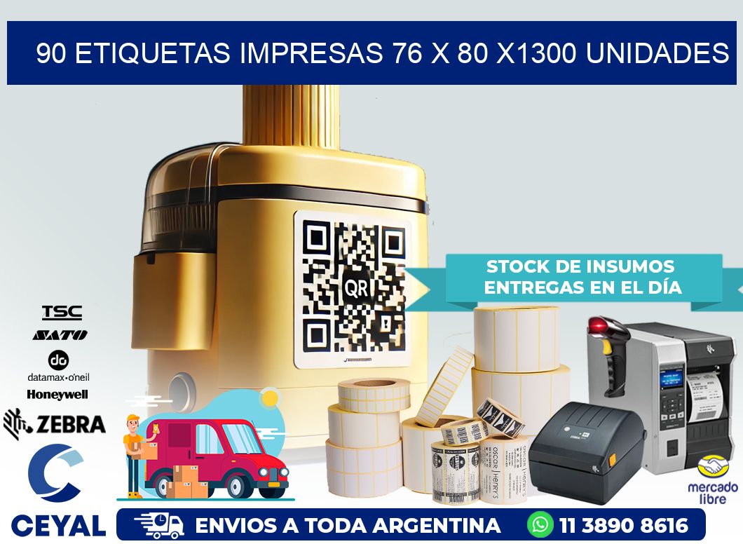 90 ETIQUETAS IMPRESAS 76 x 80 X1300 UNIDADES