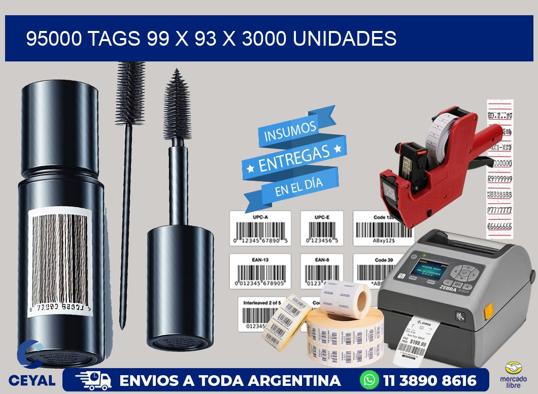 95000 TAGS 99 x 93 X 3000 UNIDADES