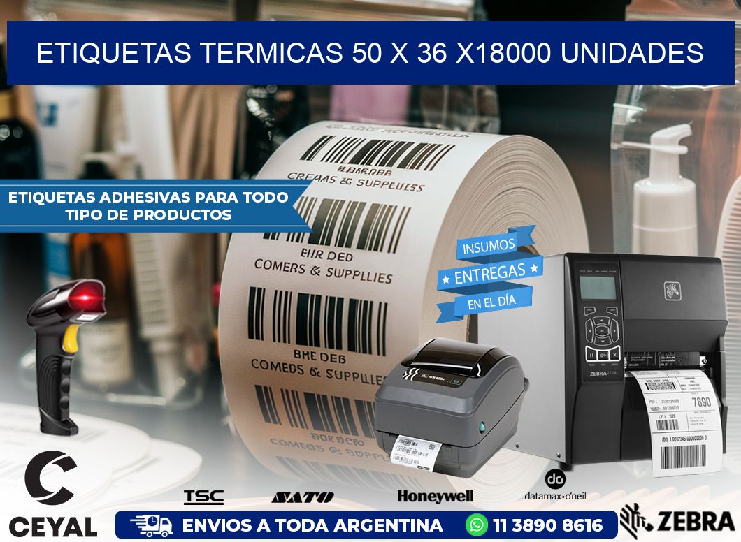 ETIQUETAS TERMICAS 50 x 36 x18000 UNIDADES